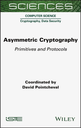 Asymmetric Cryptography: Primitives and Protocols