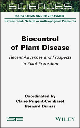 Biocontrol of Plant Disease: Recent Advances and Prospects in Plant Protection