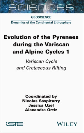 Evolution of the Pyrenees During the Variscan and  Alpine Cycles Vol. 1  Variscan Cycle and  Cretaceous Rifting