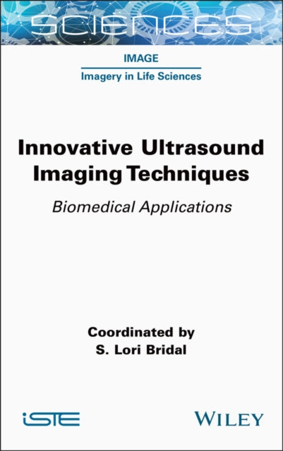 Innovative Ultrasound Imaging Techniques   Biomedical Applications