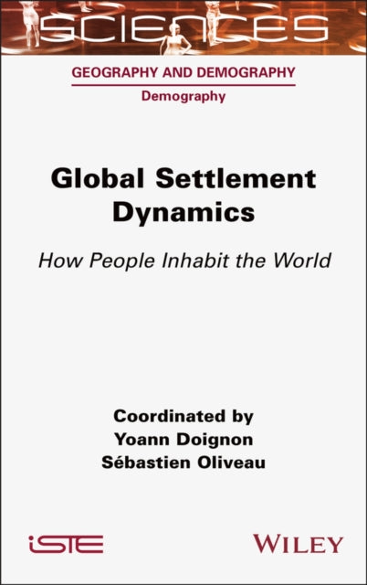 Global Settlement Dynamics  How People Inhabit