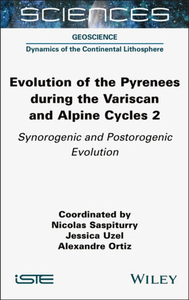 Evolution of the Pyrenees during the Variscan and Alpine Cycles Volume 2