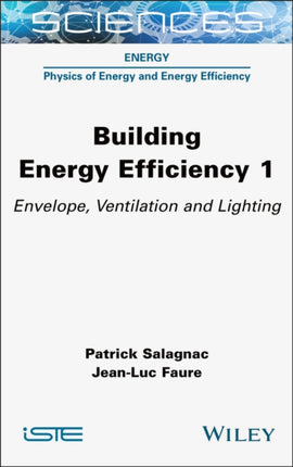 Building Energy Efficiency Volume 1 Envelope Ven tilation and Lighting