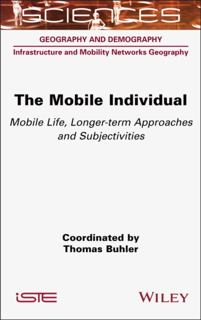 The Mobile Individual Mobile Life Longerterm Ap proaches and Subjectivities