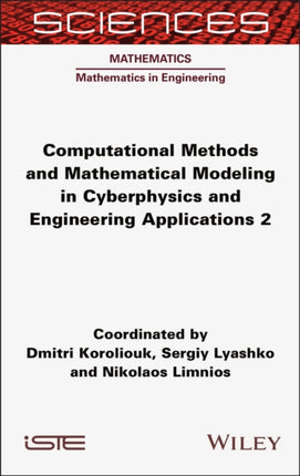 Computational Methods and Mathematical Modeling in Cyberphysics and Engineering Applications 2
