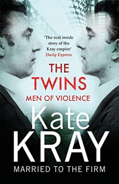 The Twins - Men of Violence: The Real Inside Story of the Krays