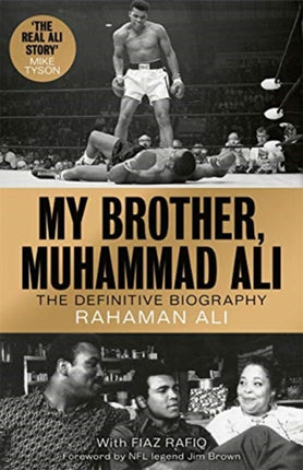 My Brother, Muhammad Ali: The Definitive Biography of the Greatest of All Time