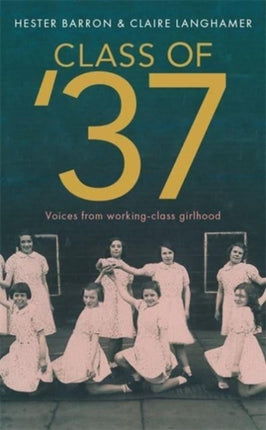 Class of '37: 'A wonderful rear-view glimpse of [a] vanishing world' - Simon Garfield