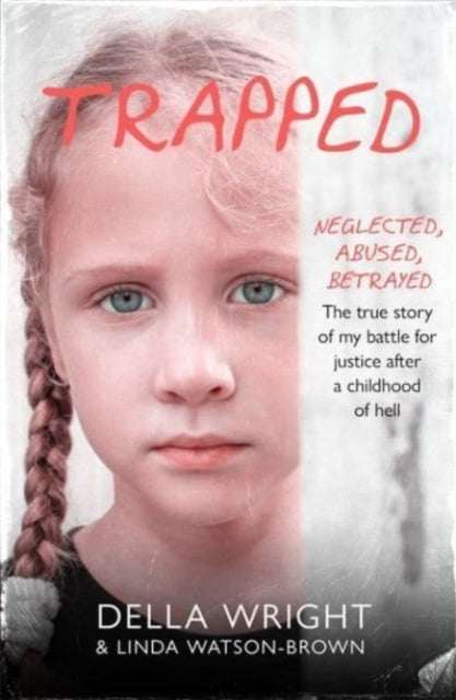 Trapped: My true story of a battle for justice
