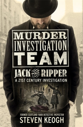 Murder Investigation Team: Jack the Ripper: A 21st Century Investigation