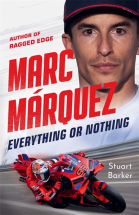 Marc Marquez Everything or Nothing
