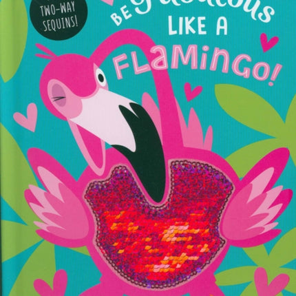 Be Fabulous Like A Flamingo