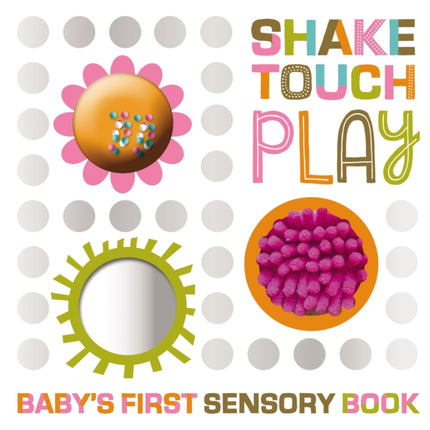 Shake Touch Play Babys First Sensory Book