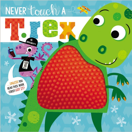 Never Touch a T Rex