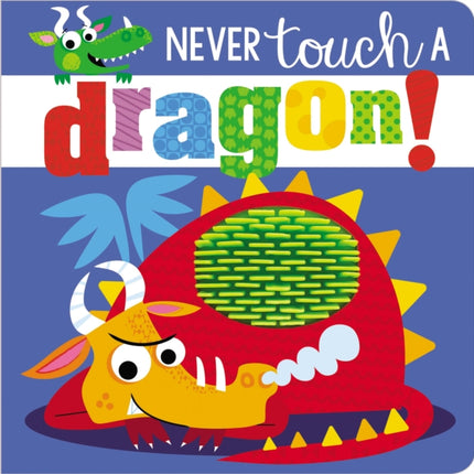 Never Touch a Dragon