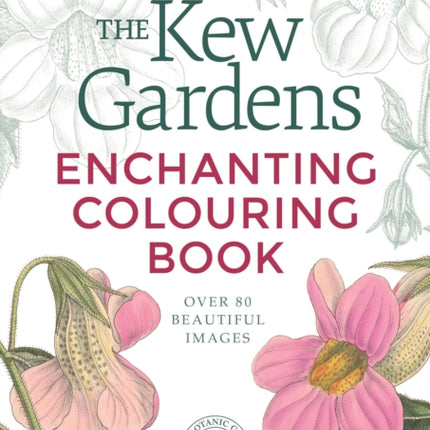 The Kew Gardens Enchanting Colouring Book