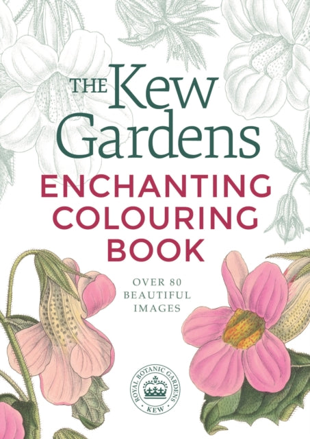 The Kew Gardens Enchanting Colouring Book