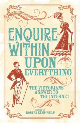 Enquire Within Upon Everything: The Book That