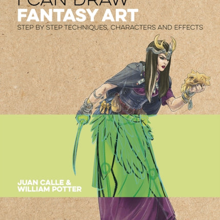 I Can Draw Fantasy Art: Step by step techniques,