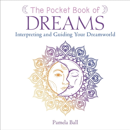 The Pocket Book of Dreams: Interpreting and Guiding Your Dreamworld