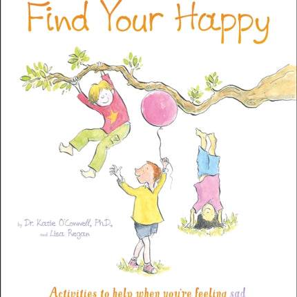 Find Your Happy: Activities to help when you're feeling sad