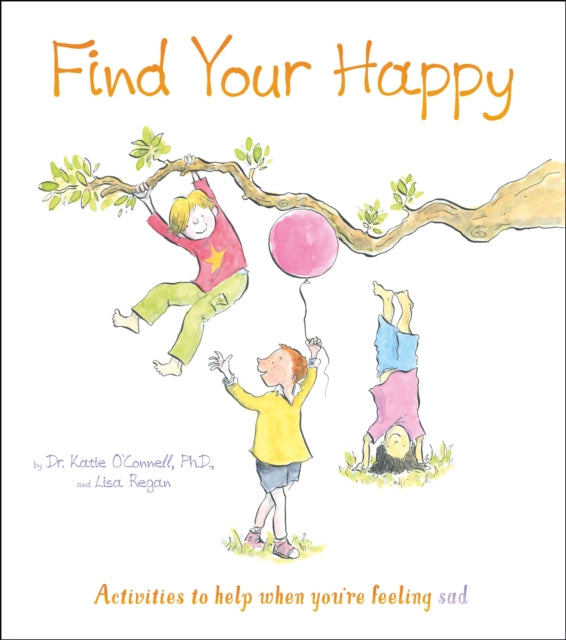 Find Your Happy: Activities to help when you're feeling sad