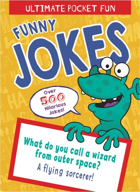 Ultimate Pocket Fun: Funny Jokes: Over 500 Hilarious Jokes