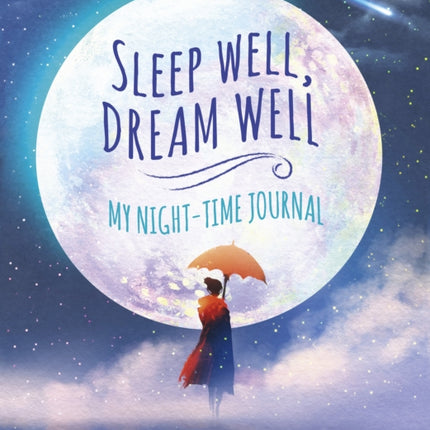 Sleep Well, Dream Well: My Night-time Journal