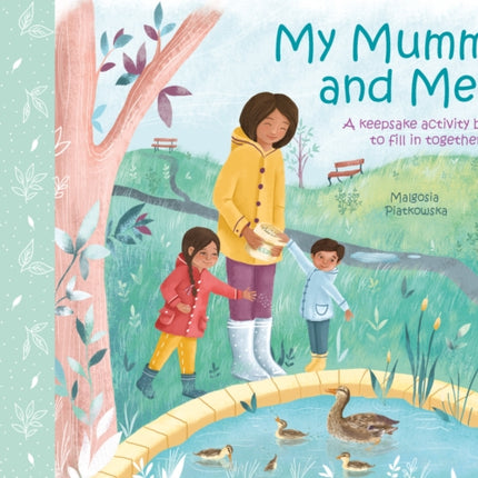 My Mummy and Me: A Keepsake Activity Book to Fill in Together