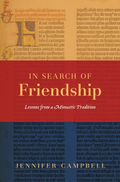 In Search of Friendship: Lessons From a Monastic Tradition