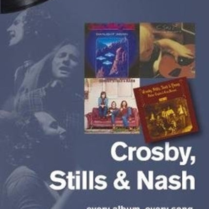 Crosby, Stills and Nash: Every Album, Every Song