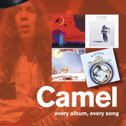 Camel: Every Album, Every Song (On Track)