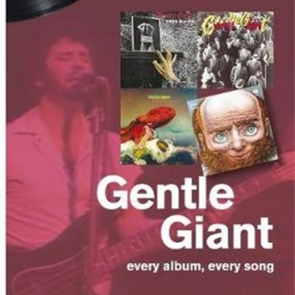 Gentle Giant: Every Album, Every Song (On Track)