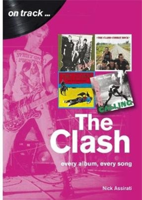 The Clash: Every Album, Every Song  (On Track)