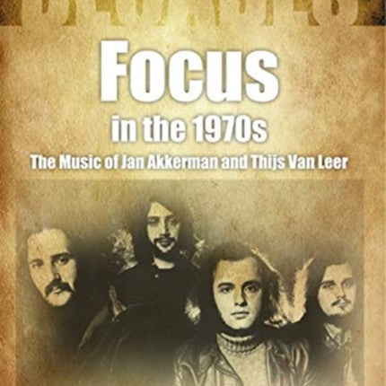 Focus In The 1970s: The Music of Jan Akkerman and Thijs Van Leer