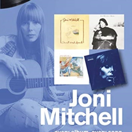 Joni Mitchell On Track: Every Album, Every Song