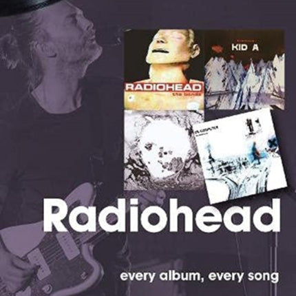 Radiohead On Track: Every Album, Every Song