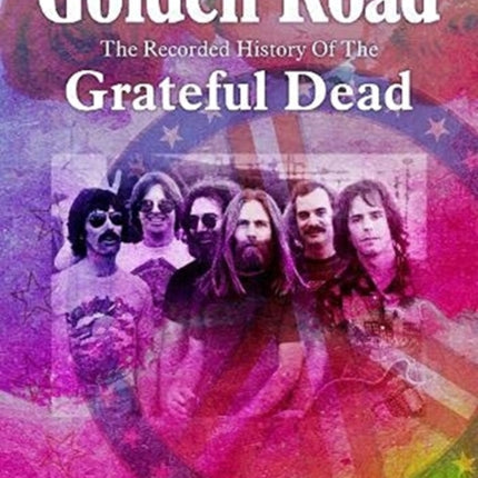 The Golden Road: The Recorded History of Grateful