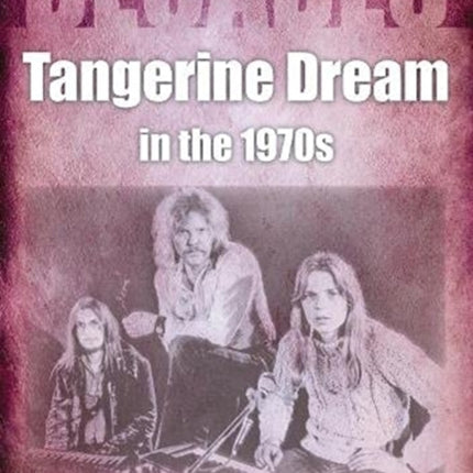 Tangerine Dream in the 1970s