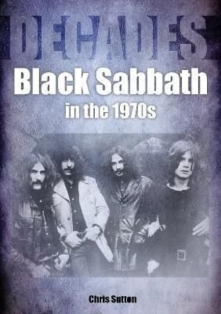 Black Sabbath in the 1970s: Decades