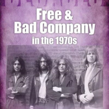 Free and Bad Company in the 1970s