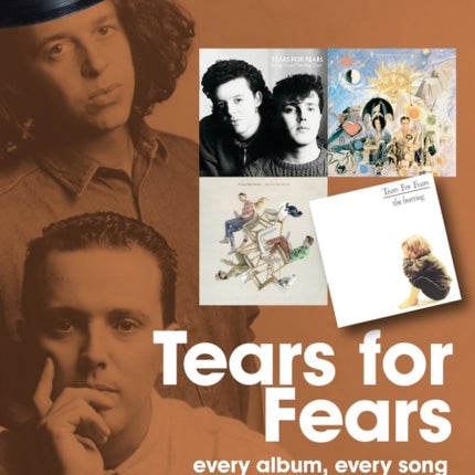 Tears For Fears On Track: Every Album, Every Song