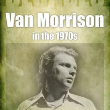 Van Morrison in the 1970s: Decades