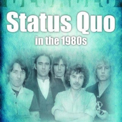 Status Quo in the 1980s: Decades