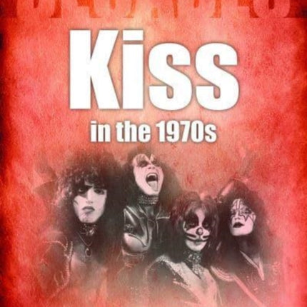 Kiss in the 1970s: Decades