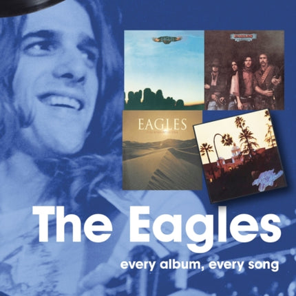 The Eagles On Track: Every Album, Every Song