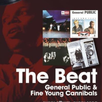 The Beat, General Public and Fine Young Cannibals On Track: Every Album, Every Song