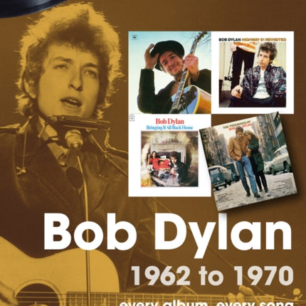 Bob Dylan 1962 to 1970 On Track: On Track