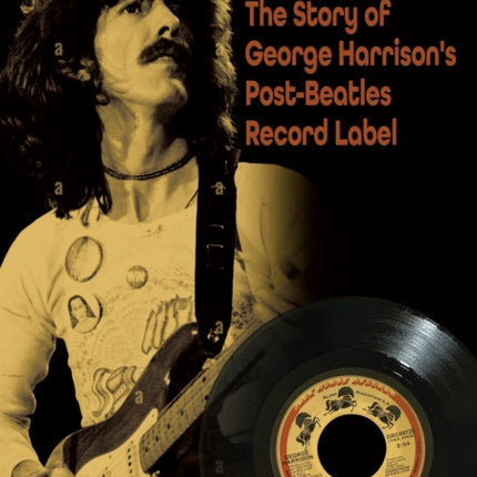 Dark Horse Records: The Story of George Harrison's Post-Beatles Record Label