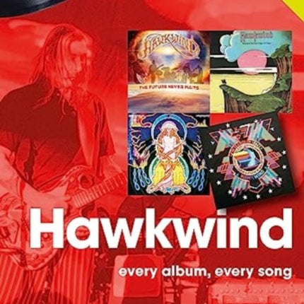 Hawkwind On Track Revised Edition: Every Album, Every Song